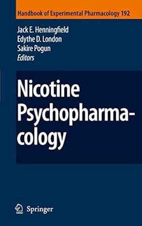 nicotine psychopharmacology 1st edition jack e henningfield ,edythe london ,sakire pogun 3540692460,