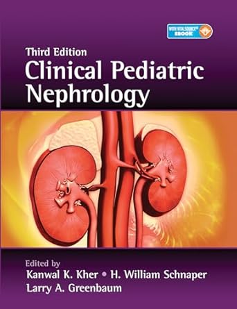 clinical pediatric nephrology 1st edition kanwal kher ,h william schnaper ,larry a greenbaum 0367574225,