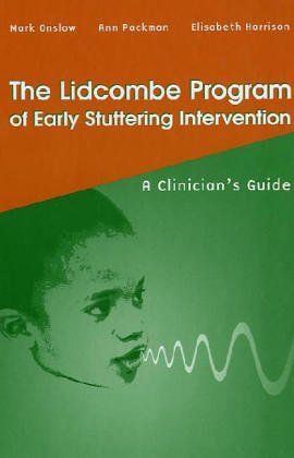 the lidcombe program of early stuttering intervention a clinicians guide 1st edition mark onslow 0890799040,