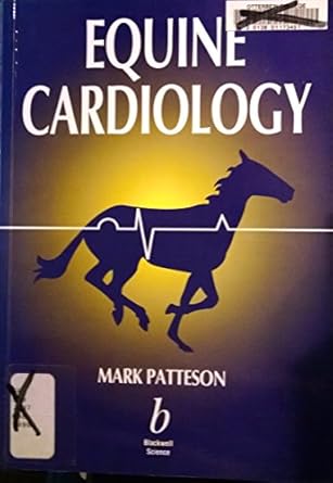 equine cardiology 1st edition m patteson 0632032995, 978-0632032990