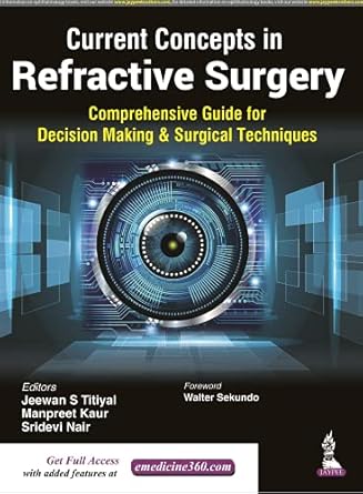 current concepts in refractive surgery 1st edition m d titiyal, jeewan s ,m d kaur, manpreet ,m d nair,