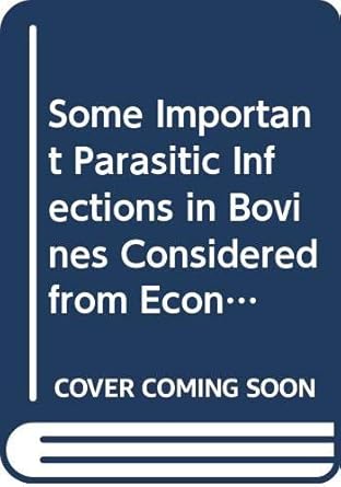 some important parasitic infections in bovines considered from economic and social zoonosis points of view