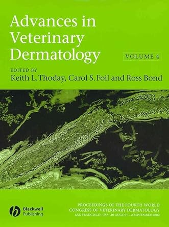 advances in veterinary dermatology vol 4 1st edition keith l thoday ,carol foil ,ross bond 0632056010,