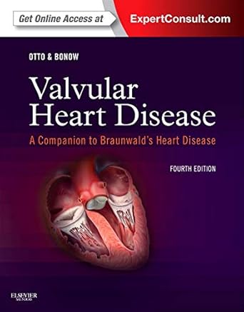 valvular heart disease a companion to braunwalds heart disease expert consult online and print 1st edition