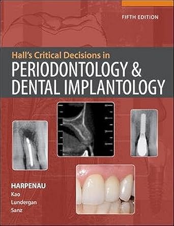 halls critical decisions in periodontology and dental implantology 1st edition lisa a harpenau ,ph d kao,