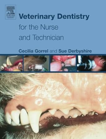 veterinary dentistry for the nurse and technician 1st edition gorrel 0750652861, 978-0750652865