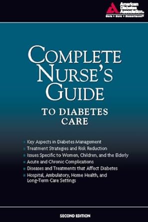 complete nurses guide to diabetes care 1st edition american diabetes association ,belinda p childs c d e