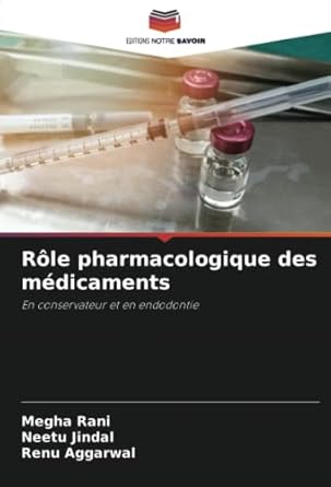 role pharmacologique des medicaments en conservateur et en endodontie 1st edition megha rani ,neetu jindal