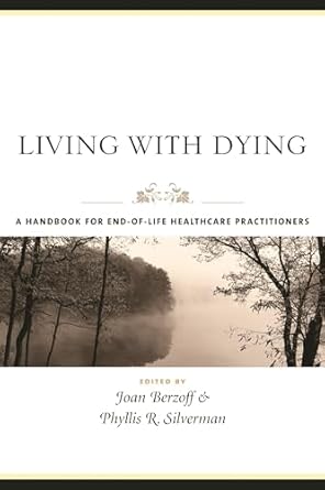 living with dying 1st edition joan berzoff ,phyllis r silverman 0231127944, 978-0231127943