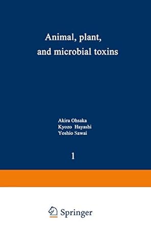 animal plant and microbial toxins volume 1 biochemistry 1st edition akira ohsaka ,kyozo hayashi ,yoshio sawai