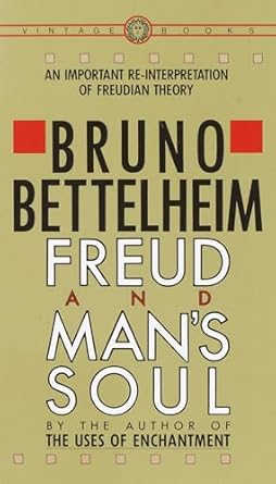 freud and mans soul an important re interpretation of freudian theory 1st edition bruno bettelheim