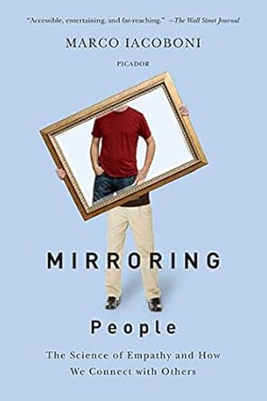 mirroring people the science of empathy and how we connect with others 1st edition marco iacoboni 0312428383,
