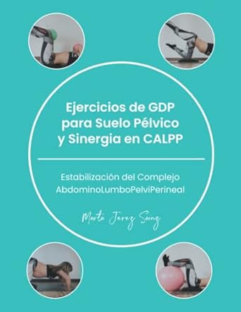 ejercicios de gdp para suelo pelvico y sinergia en calpp estabilizacion del complejo