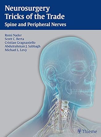 neurosurgery tricks of the trade spine and peripheral nerves spine and peripheral nerves 1st edition remi
