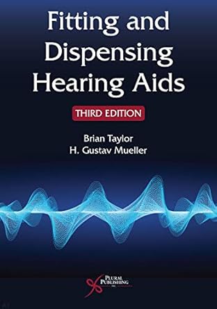 fitting and dispensing hearing aids 1st edition brian taylor ,h gustav mueller 1635502101, 978-1635502107