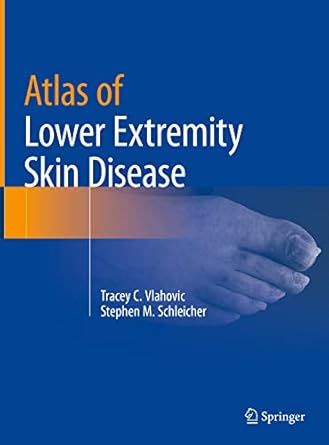 atlas of lower extremity skin disease 1st edition tracey c vlahovic ,stephen m schleicher 3031079493,