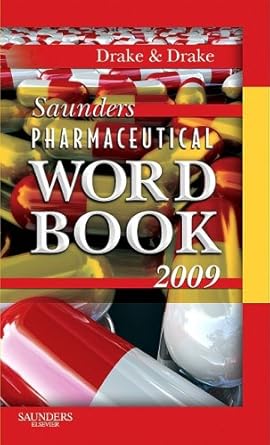 saunders pharmaceutical word book 2009 1st edition ellen drake cmt faamt ,randy drake ms 1416037683,