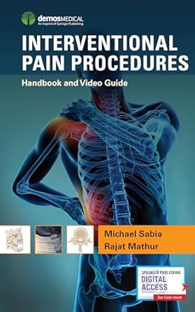 interventional pain procedures handbook and video guide 1st edition michael sabia md ,rajat mathur md