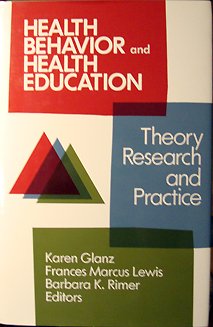 health behavior and health education theory research and practice 1st edition karen glanz ,frances marcus