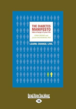 the diabetes manifesto take charge of your life 1st edition lynn crowe and julie stachowiak 145963506x,
