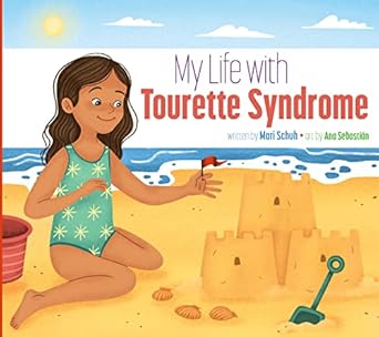my life with tourette syndrome 1st edition mari schuh ,ana sebastian 1681528967, 978-1681528960