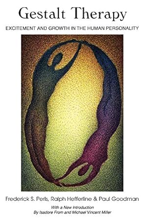 gestalt therapy excitement and growth in the human personality 1st edition frederick s perls ,ralph