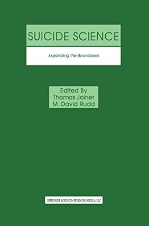 suicide science expanding the boundaries 1st edition thomas joiner ,m david rudd 0792378458, 978-0792378457