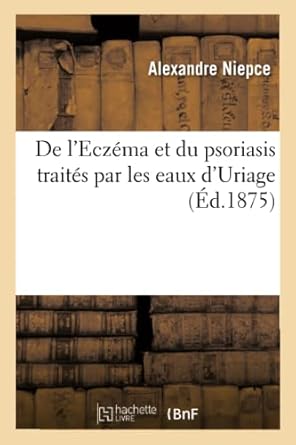 de leczema et du psoriasis traites par les eaux duriage 1st edition alexandre niepce 2014035946,