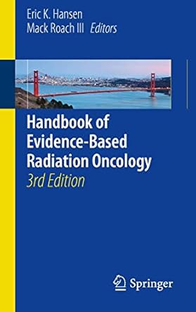 handbook of evidence based radiation oncology 1st edition eric k hansen ,mack roach iii 3319626418,