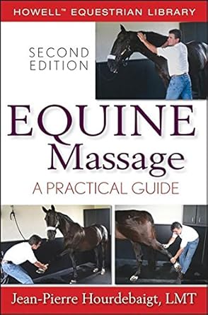 equine massage a practical guide 1st edition jean pierre hourdebaigt 1620455811, 978-1620455814
