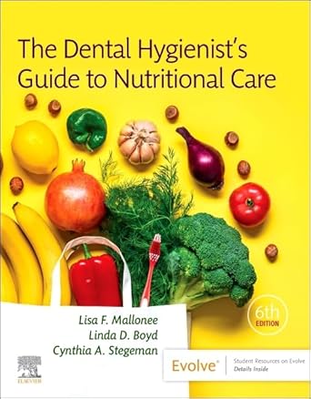 the dental hygienists guide to nutritional care 1st edition lisa f mallonee mph rdh rd ld ,linda boyd rdh rd