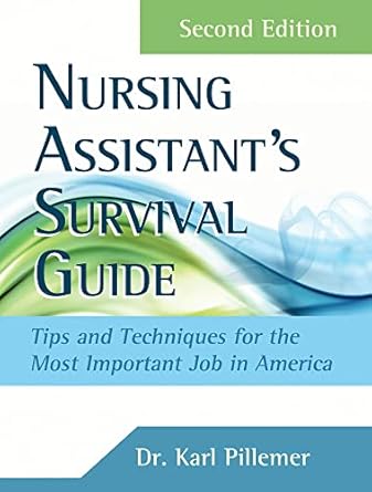 nursing assistants survival guide 1st edition karl pillemer 1133134815, 978-1133134817