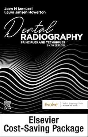 dental radiography text and workbook/lab manual pkg principles and techniques 1st edition joen iannucci dds