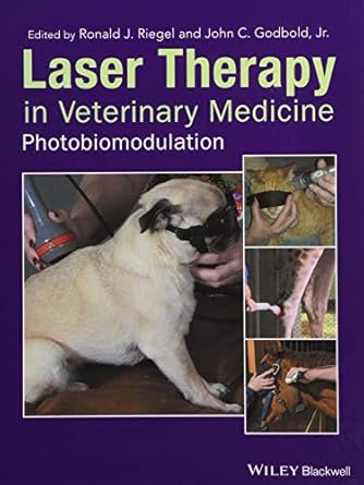 laser therapy in veterinary medicine photobiomodulation 1st edition ronald j riegel ,john c godbold jr