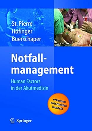 notfallmanagement human factors in der akutmedizin 1st edition gesine hofinger cornelius buerschaper michael