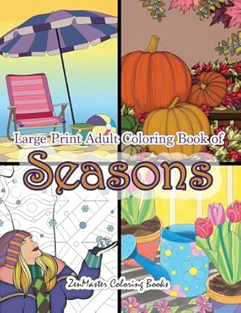 large print adult coloring book of seasons simple and easy seasons coloring book for adults with over 80