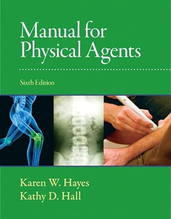 manual for physical agents 1st edition karen hayes ,kathy hall 0136072151, 978-0136072157