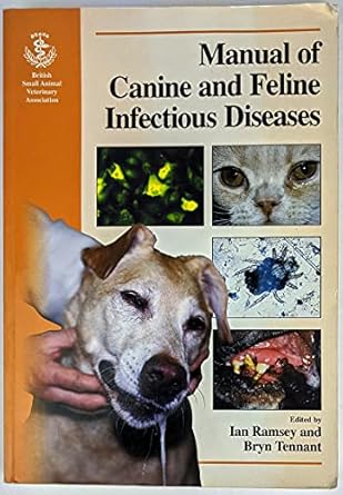 manual of canine and feline infectious diseases 1st edition ian ramsey ,bryn tennant 0905214536,
