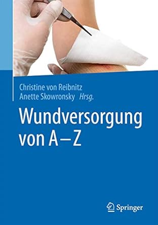 wundversorgung von a z 1st edition christine von reibnitz ,anette skowronsky 3662556197, 978-3662556191