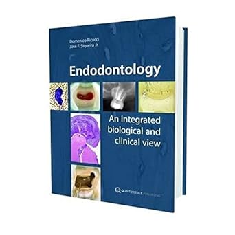 endodontology an integrated biological and clinical view 1st edition domenico ricucci ,jose f siqueira jr