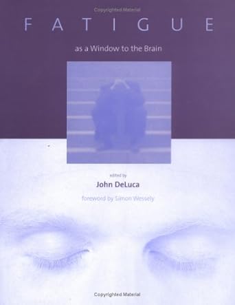 fatigue as a window to the brain 1st edition john deluca ,simon wessely 0262042274, 978-0262042277