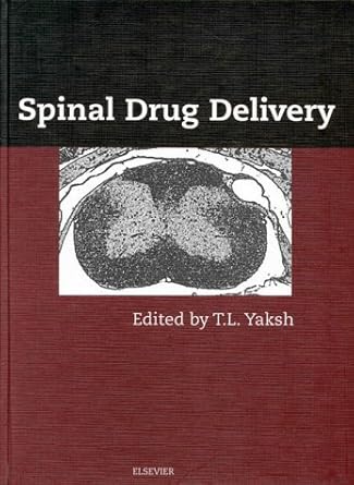spinal drug delivery 1st edition t l yaksh 0444829016, 978-0444829016