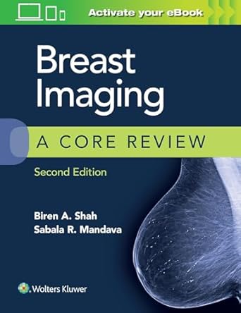 breast imaging a core review 1st edition biren a shah md ,sabala mandava md 1496358201, 978-1496358202