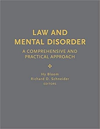law and mental disorder a comprehensive and practical approach 1st edition hy bloom ,richard d schneider