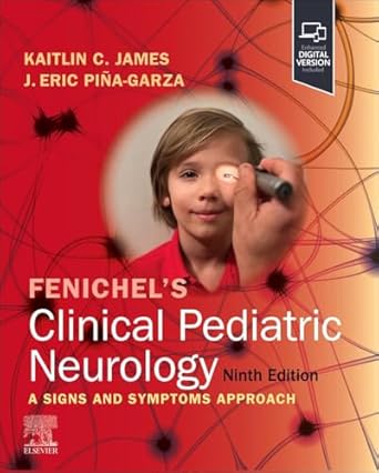 fenichels clinical pediatric neurology 1st edition j eric pina garza ,kaitlin c james 0323932010,
