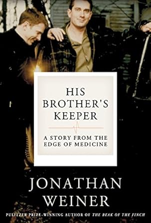 his brothers keeper a story from the edge of medicine 1st edition jonathan weiner 006001007x, 978-0060010072