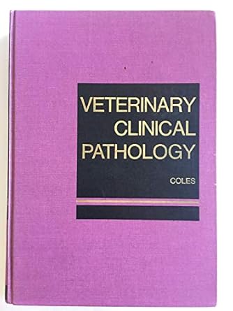 veterinary clinical pathology 1st edition embert h coles 0721626440, 978-0721626444