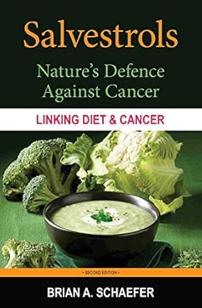 salvestrols natures defence against cancer 1st edition brian a schaefer 172385039x, 978-1723850394