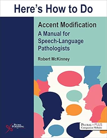 heres how to do accent modification a manual for speech language pathologists 1st edition mckinney