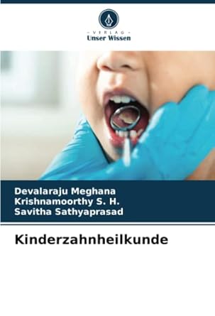 kinderzahnheilkunde 1st edition devalaraju meghana ,krishnamoorthy s h ,savitha sathyaprasad 6205304902,